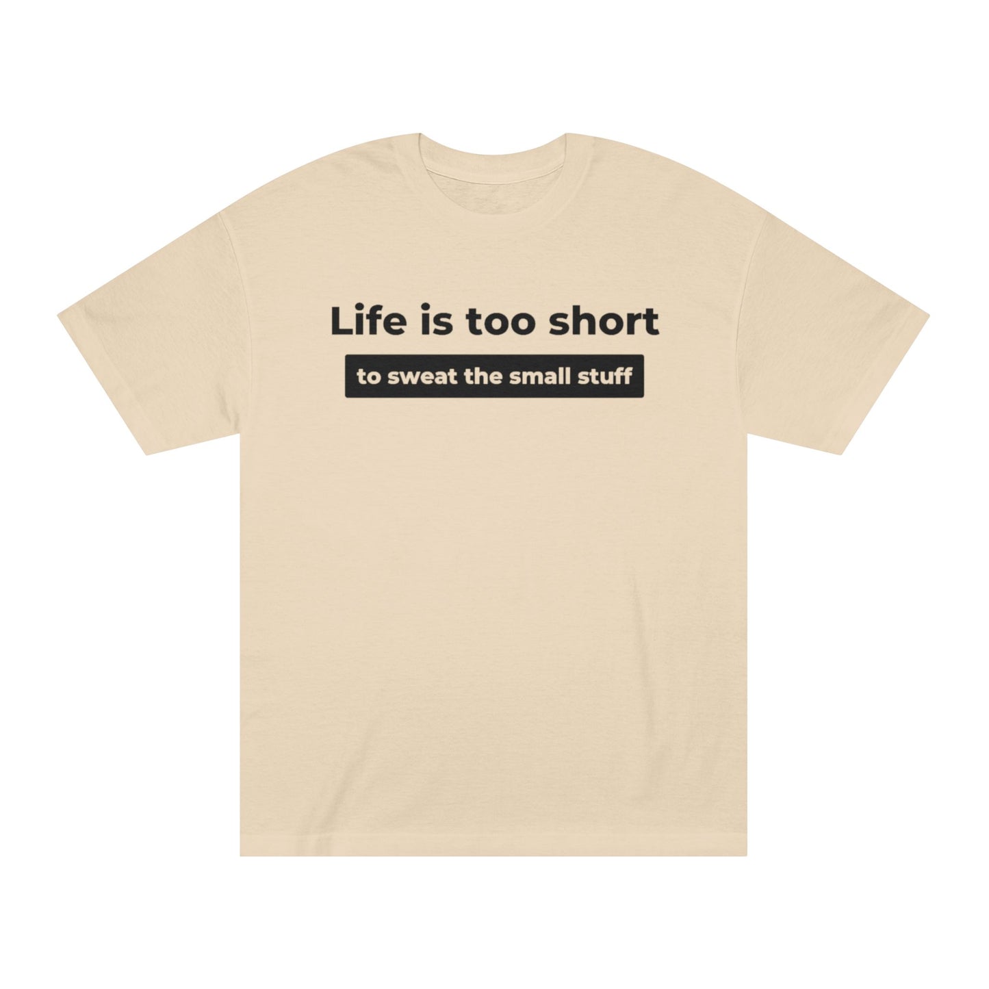 Life Is Too Short Tee