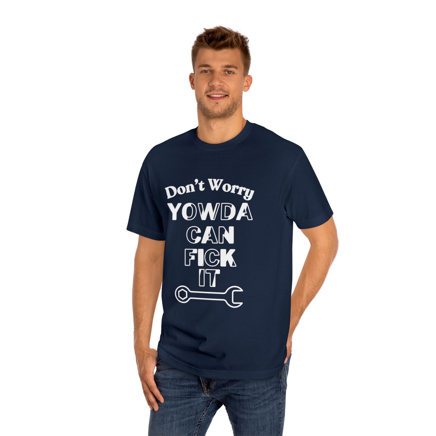 Don’t Worry, YOWDA Can Fick It Tee